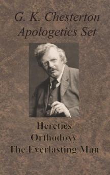 Chesterton Apologetics Set - Heretics Orthodoxy and The Everlasting Man