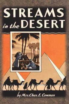 Streams in the Desert: 1925 Original 366 Daily Devotional Readings