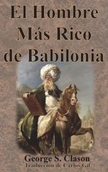 El Hombre Más Rico De Babilonia (Spanish Edition)