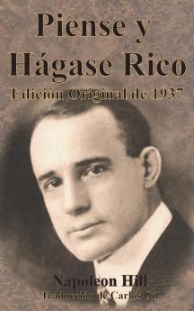 Piense Y Hágase Rico Edición Original De 1937 (Spanish Edition)