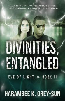 Divinities Entangled (Eve of Light Book II): 2