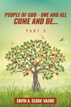 People of God - One and All Come and Be ... Part 2