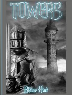 Towers (Epic Fantasy Adventure in a Magical Realm of)