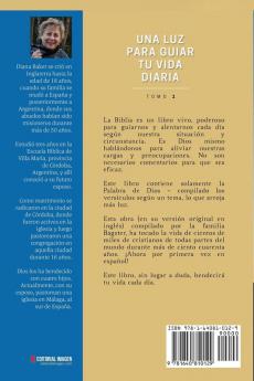 Una Luz Para Guiar Tu Vida - Tomo 1: Devocionales para cada día del año con versículos escogidos de la Biblia (Devocionales Cristianos)