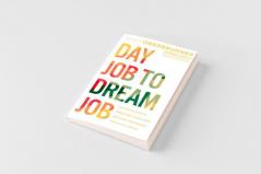 Day Job to Dream Job