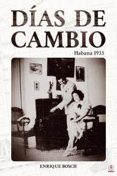 Días de cambio: Habana 1933