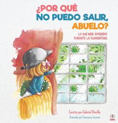 ¿Por qué no puedo salir abuelo?: Lo que Nair aprendió sobre la cuarentena