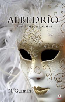 Albedrío: Una Historia verdadera