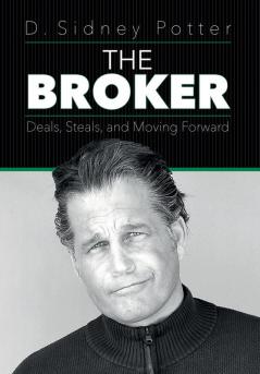 The Broker: Deals Steals and Moving Forward