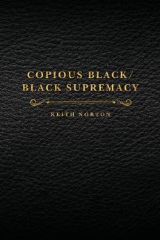 Copious Black/Black Supremacy