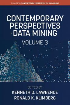 Contemporary Perspectives in Data Mining Volume 3