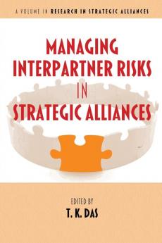 Managing Interpartner Risks in Strategic Alliances