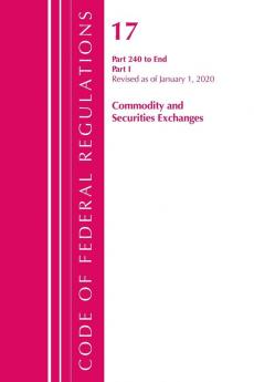 Code of Federal Regulations Title 17 Commodity and Securities Exchanges 240-End Revised as of April 1 2020