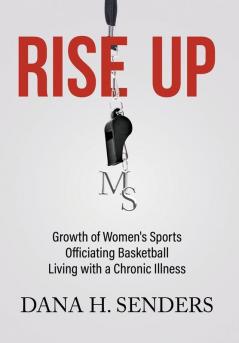 Rise up: Growth of Women's Sports Officiating Basketball Living with a Chronic Illness