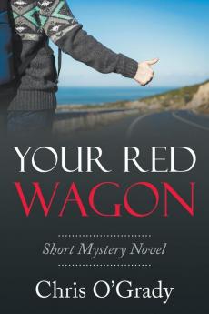 Your Red Wagon: Short Mystery Novel