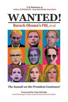 Wanted!: Barack Obama's FBI et.al.