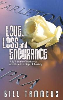 Love Loss and Endurance