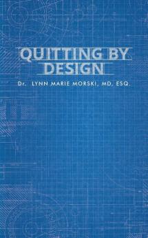 Quitting by Design