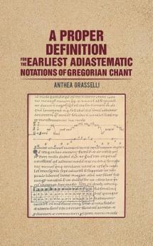 A Proper Definition for the Earliest Adiastematic Notations of Gregorian Chant