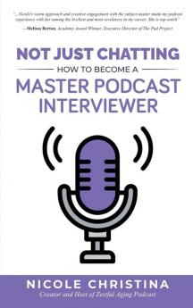 Not Just Chatting: How to Become a Master Podcast Interviewer