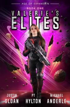 Valerie's Elites: Age of Expansion - A Kurtherian Gambit Series: 1