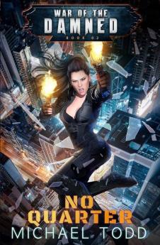 No Quarter: A Supernatural Action Adventure Opera: 2 (War of the Damned)