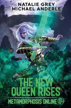 The New Queen Rises: A Gamelit Fantasy RPG Novel: 2 (Metamorphosis Online)