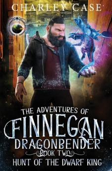 Hunt Of The Dwarf King: 2 (The Adventures of Finnegan Dragonbender)