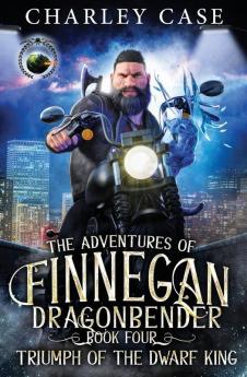 Triumph Of The Dwarf King: 4 (The Adventures of Finnegan Dragonbender)