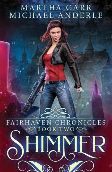 Shimmer: The Revelations of Oriceran: 2 (Fairhaven Chronicles)