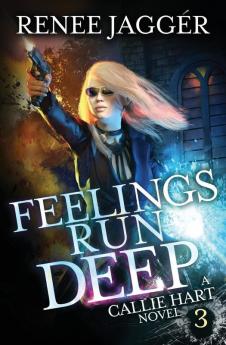 Feelings Run Deep: 3 (Callie Hart)