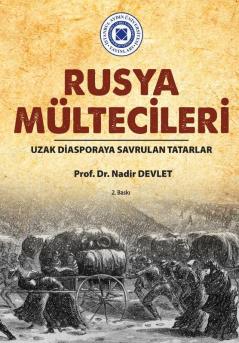 Rusya Multecileri: Uzak Diasporaya Savrulan Tatarlar (Istanbul Aydin Universitesi Yayinlari)