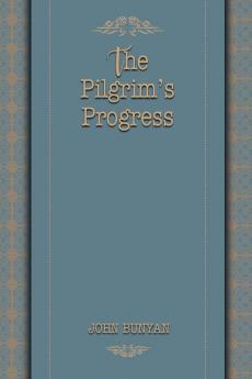 The  Pilgrim's Progress: 1 (World Classics)