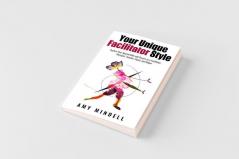 Your Unique Facilitator Style