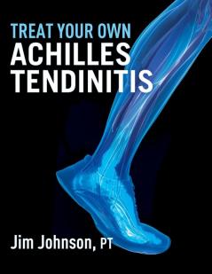 Treat Your Own Achilles Tendinitis