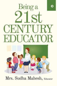 Being A 21St Century Educator