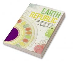 Earth Republic : Chatter from the Capital’s Cauldron (and Beyond)