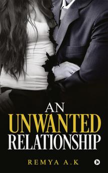 An Unwanted Relationship