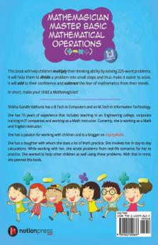 Mathemagician Master Basic Mathematical Operations (+ - X ÷): Through 225 Word Problems Based On Real-Life Scenarios