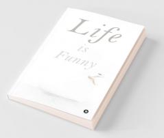 Life Is Funny