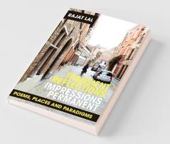 Transient Reflections Impressions Permanent : Poems Places And Paradigms