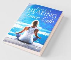 Healing Your Life: Heal Life