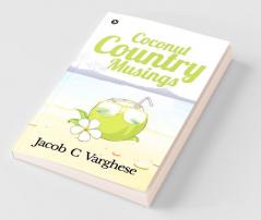 Coconut Country Musings