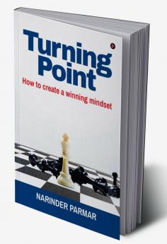 Turning Point : How to create a winning mindset