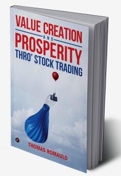 Value Creation and Prosperity Thro' Stock Trading