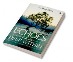 Echoes From Deep Within : Haiku Poems in Japanese Traditional style