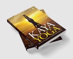 KAYA YOGA : Road to happiness health and longevity