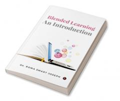 Blended Learning: An Introduction