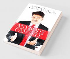 Anybody Can Sell : Practical Tips to Master the Art of Selling