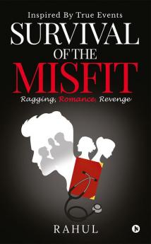 Survival of the Misfit : Ragging Romance Revenge